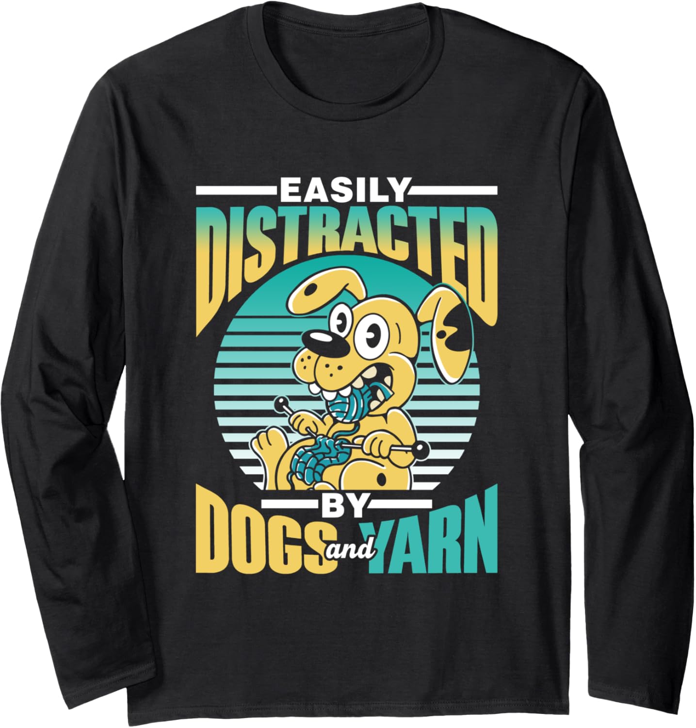 Easily Distracted By Dogs And Yarn Knit Knitter Knitting Long Sleeve Yarn Supply | Premium Quality | Customer Favorite