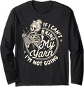 Knitting Lover If I Can't Bring My Yarn I'm Not Going Long Sleeve Yarn Supply | Top Rated | Best Seller Choice