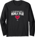 I'd Rather Date Michael A Taylor Minnesota MLBPA Long Sleeve Apparel | Viral Streetwear Style