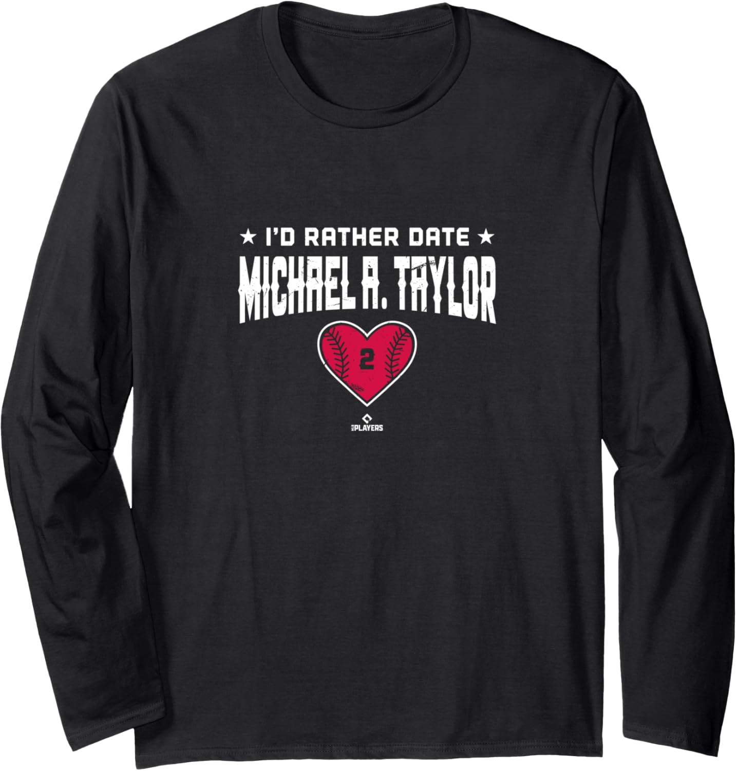 I'd Rather Date Michael A Taylor Minnesota MLBPA Long Sleeve Apparel | Viral Streetwear Style