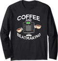 Coffee And Beatmaking Music Producer Beat Maker Long Sleeve Apparel | US Viral Style | Comfort Daily Wear