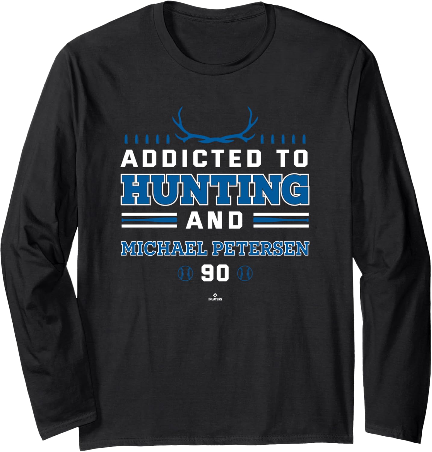 Addicted to Deer Hunting & Michael Petersen Los Angeles Long Sleeve Apparel | US Best Seller