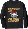 Warm yarns and hot coffee mornings Long Sleeve Yarn Supply | High Search Volume | High CTR Title