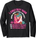 Funny crochet saying yarn crocheting for women Long Sleeve Yarn Supply | Trending 2025 | Customer Favorite