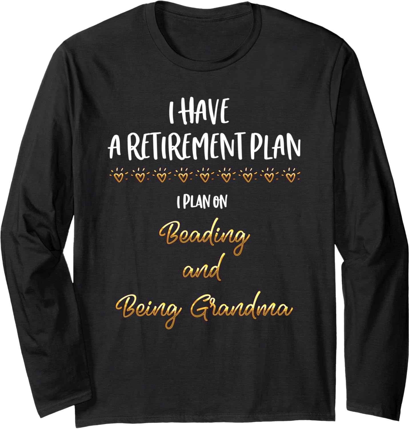 Beaders Retirement Plan for Grandma jewelry maker Long Sleeve Apparel | US Viral Style | Must-Have Style