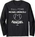 Full-time Fangirl Michael Limoncelli Prospect Baseball Fan Long Sleeve Apparel | Viral Streetwear Style
