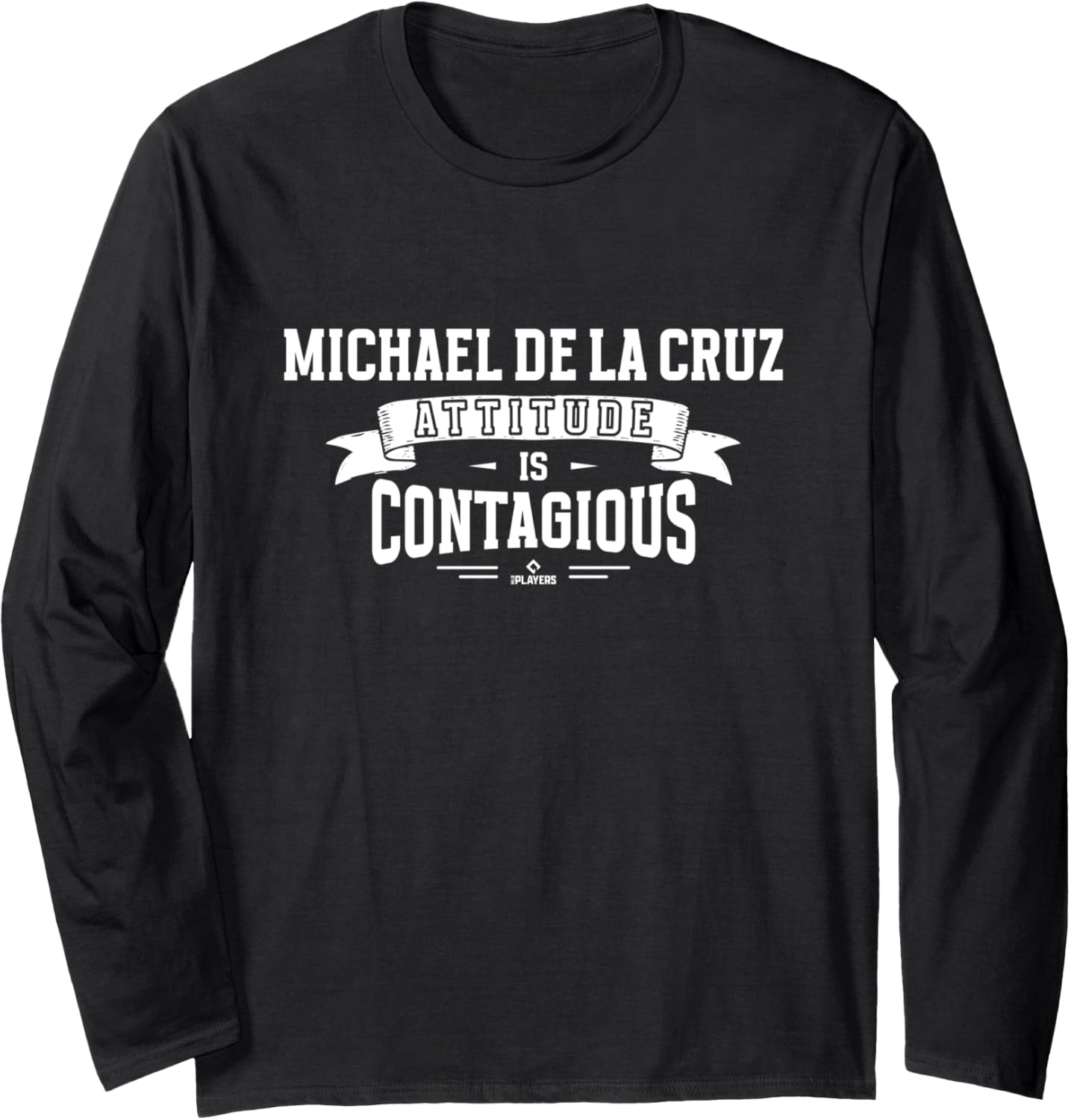 Attitude Is Contagious Michael De La Cruz Prospect Baseball Long Sleeve Apparel | Trending 2025