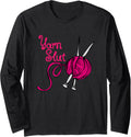Yarn Slut Knitting Needles with Pink Ball of Yarn Knitter's Long Sleeve Yarn Supply | Trending 2025 | Best Seller Choice
