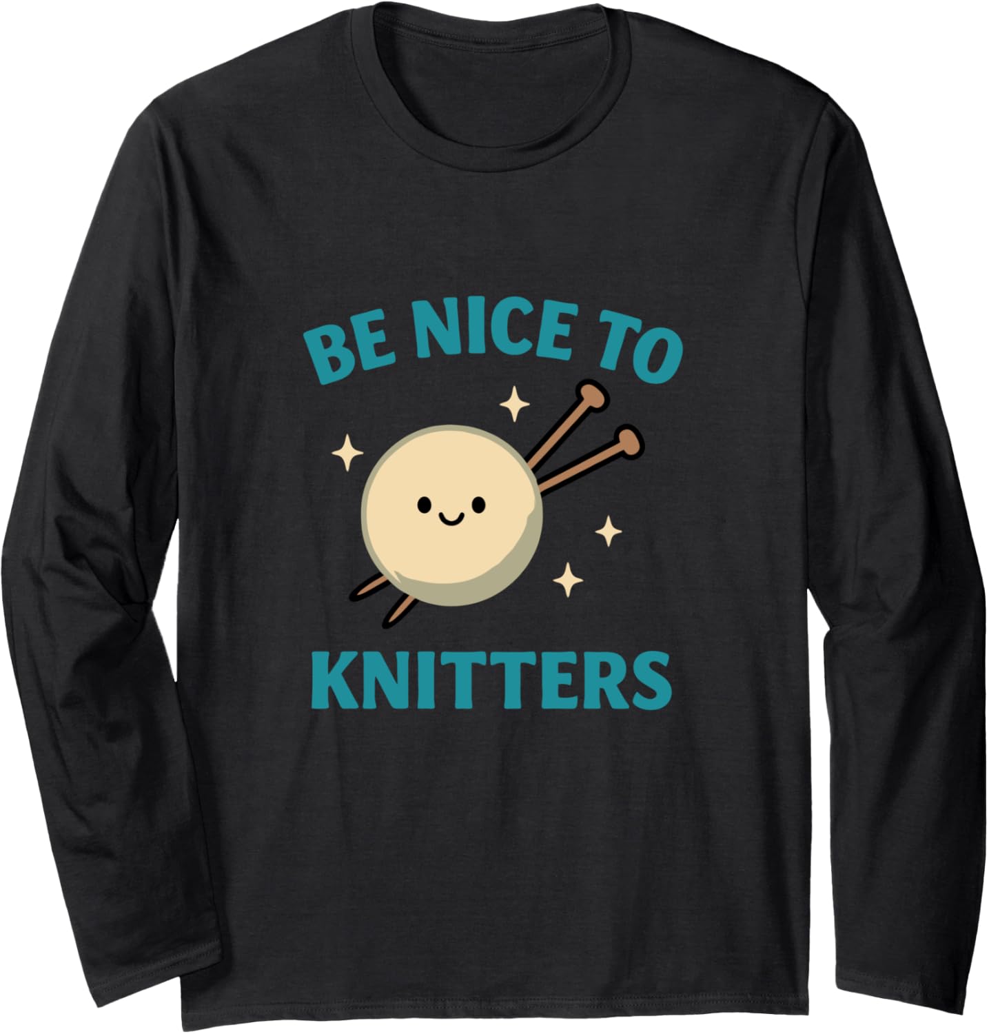 Be Nice to Knitters Funny Yarn Lover Long Sleeve Yarn Supply | Trending 2025 | Best Seller Choice