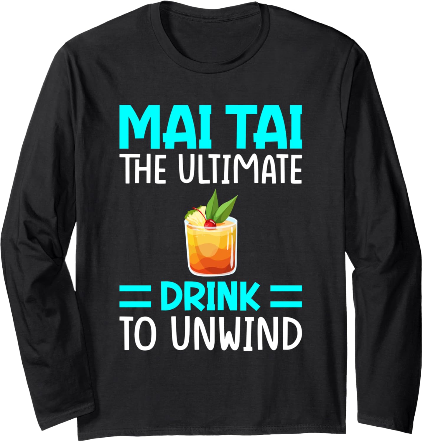 Mai Tai Vineyard Tiki Vines Bar Cocktail Tais Drink Long Sleeve Apparel | Best Seller Pick | Must-Have Style