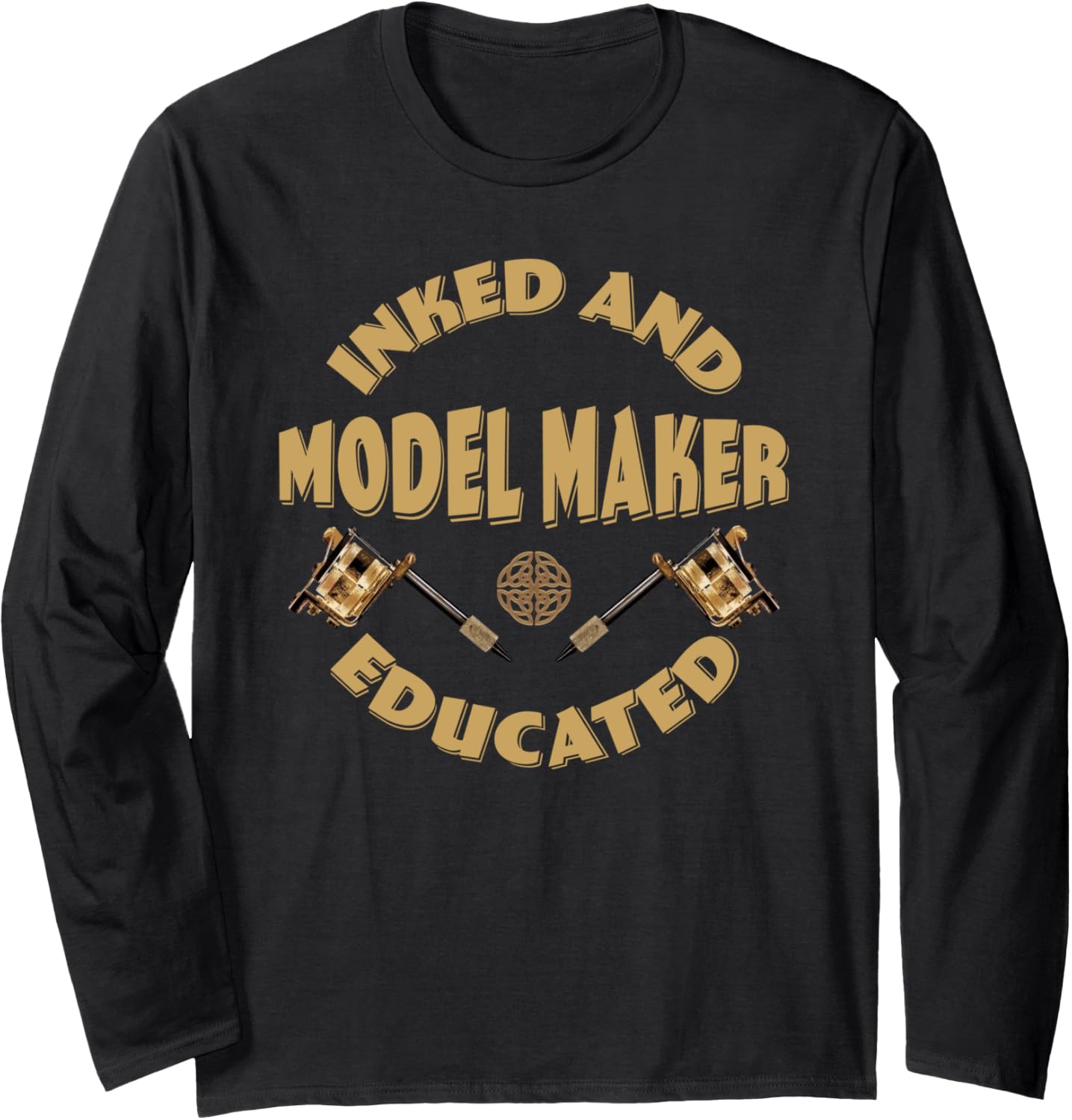 Inked and educated Model Maker Long Sleeve Apparel | High Search Volume | Aesthetic Fit