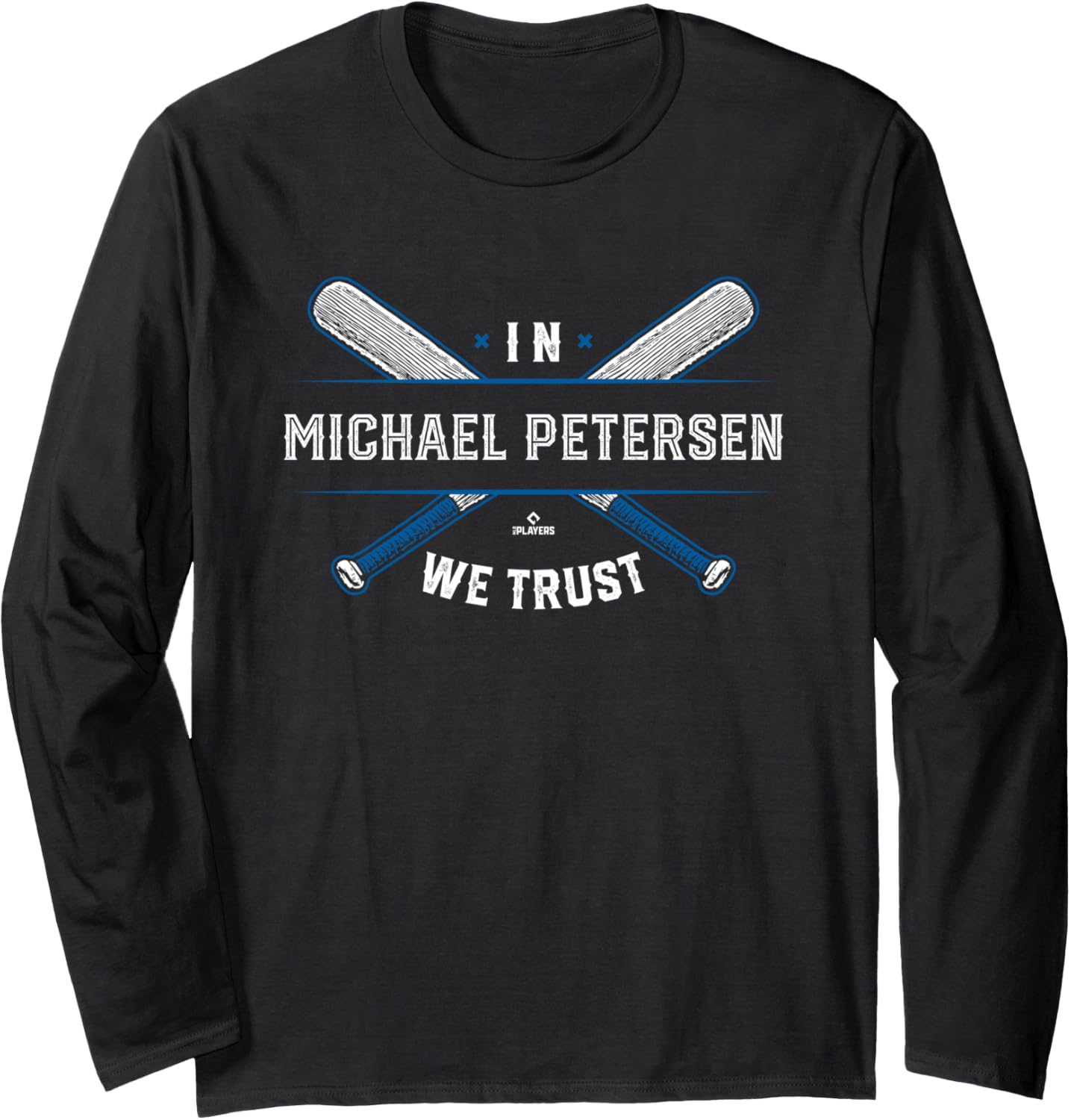We Trust in Michael Petersen Los Angeles Baseball MLBPA Long Sleeve Apparel | US Best Seller