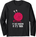 Knitting It's Not Hoarding If It's Yarn Crocheting Long Sleeve Yarn Supply | Viral US Pick | Best Seller Choice