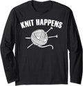 Knit Happens Humor Crocheting Yarn Lover Funny Knitting Long Sleeve Yarn Supply | Top Rated | Best Seller Choice