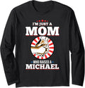 I'm Just A Mom Who Raised A MICHAEL T-Shirt Name MICHAELS Long Sleeve T-Shirt | Premium Quality