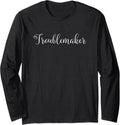 Troublemaker Best Friend Trouble Maker BFF Long Sleeve Apparel | Premium Quality | Perfect Gift Idea