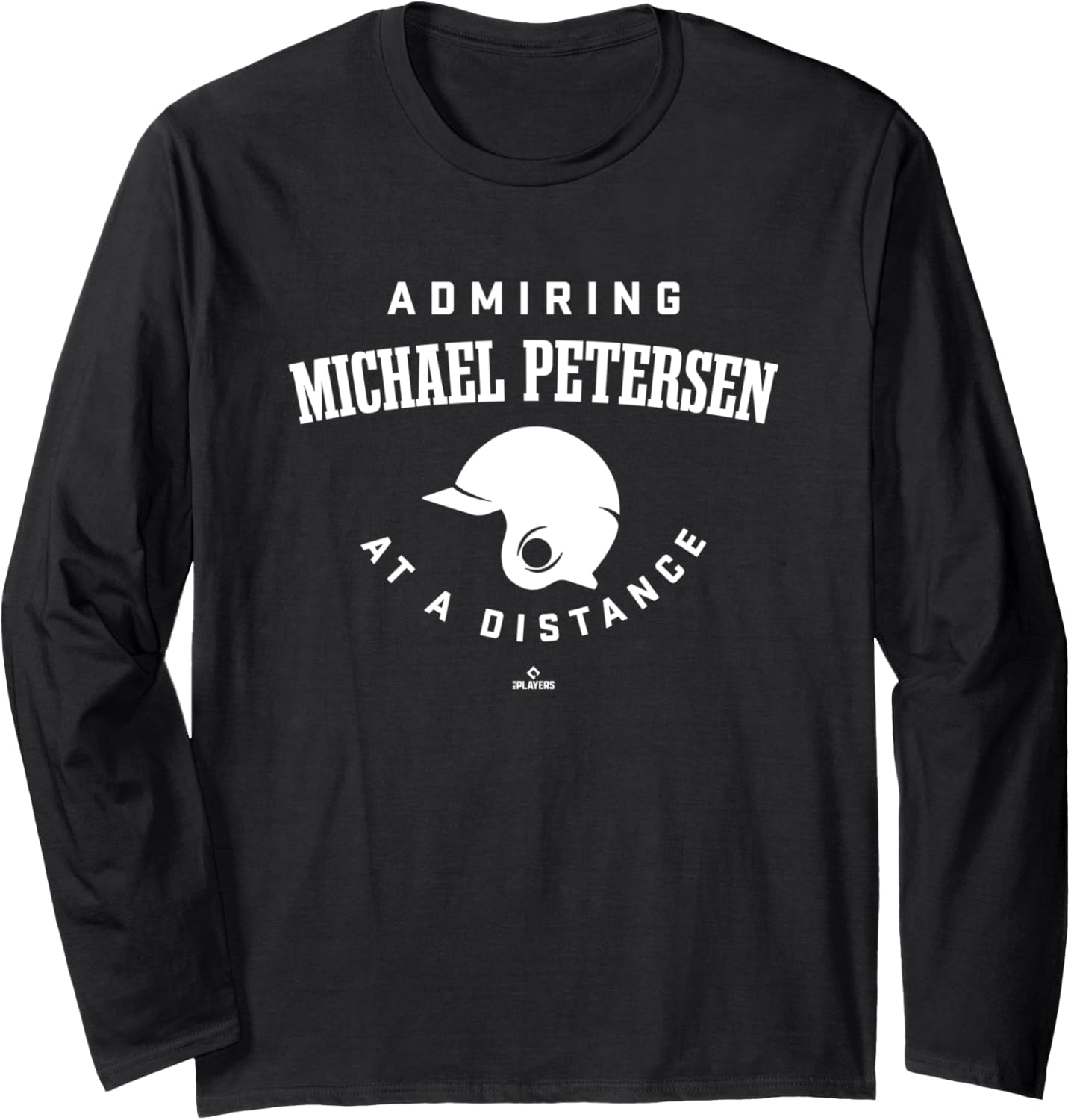 Admiring at a Distance Michael Petersen Prospect Baseball Long Sleeve Apparel | Trending 2025