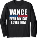 Even My Cat Loves JD Vance Long Sleeve Apparel | US Viral Style