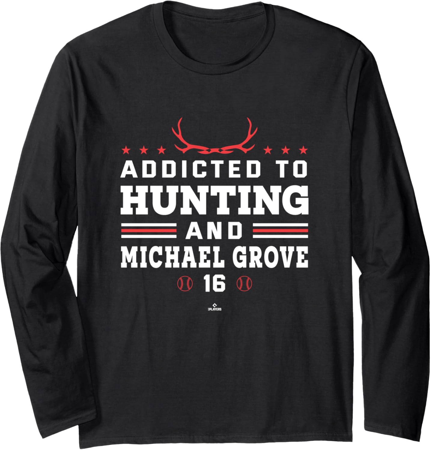 Deer Hunting and Michael Grove Los Angeles MLBPA Long Sleeve Apparel | US Best Seller