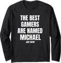 The Best Gamers Are Named Michael Long Sleeve Apparel | Trending 2025