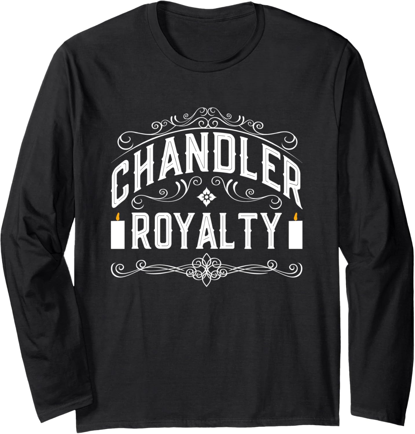 Chandler Royalty - Candle Maker Candle Making Long Sleeve Apparel | Trending 2025 | Comfort Daily Wear