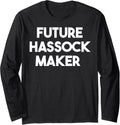 Future Hassock Maker Long Sleeve Apparel | Premium Quality | Aesthetic Fit