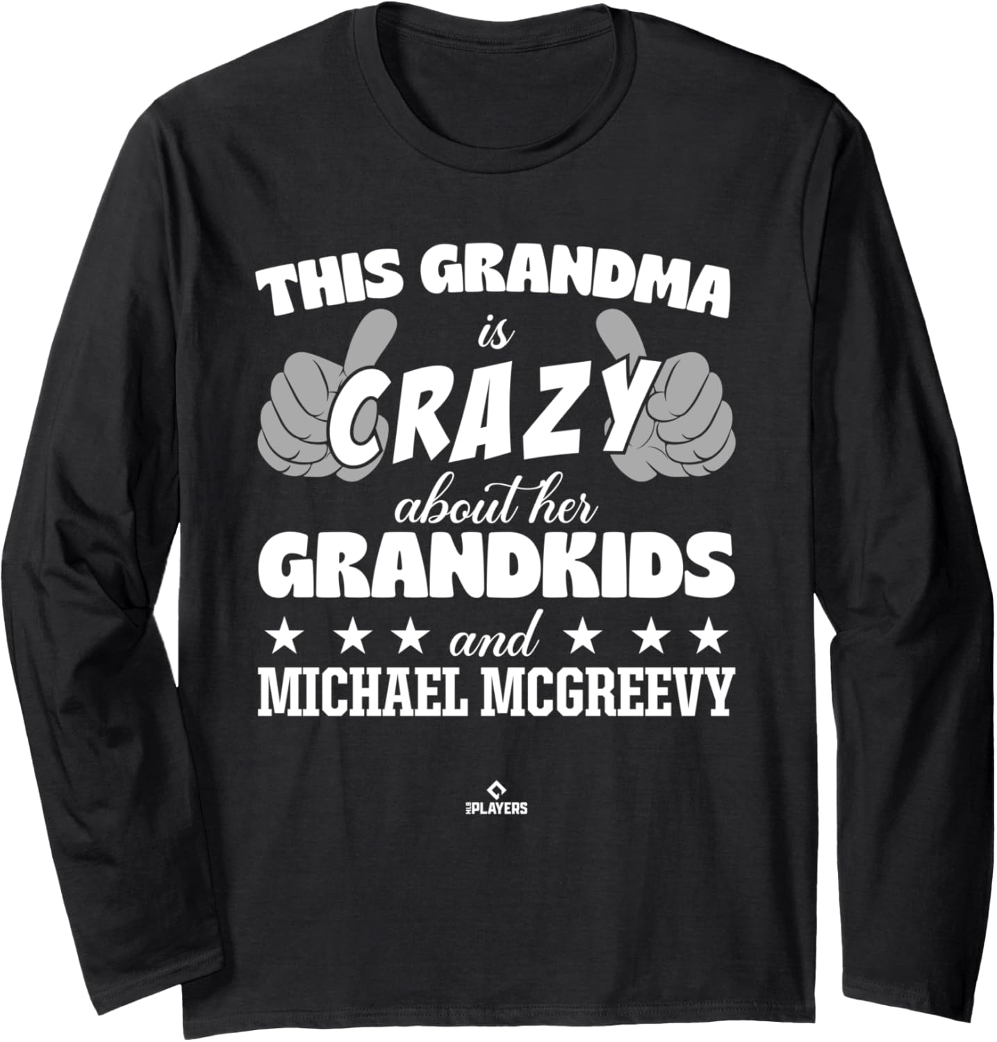 Grandma Crazy for Michael McGreevy Prospect Baseball Fan Long Sleeve Apparel | Trending 2025