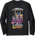 Funny Crocheting And Wool Yarn Collecting Design Long Sleeve Yarn Supply | Top Rated | Perfect for Crafters