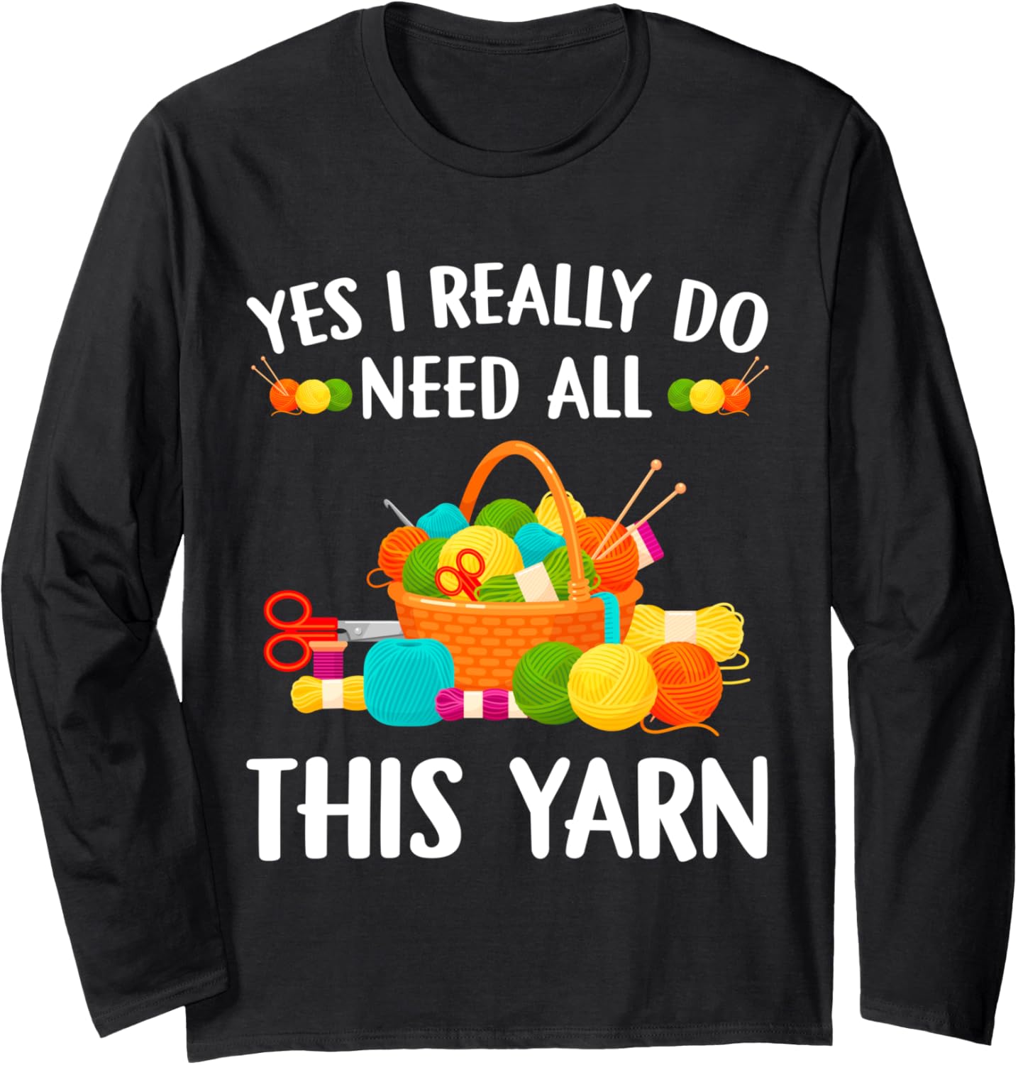 Funny Crochet Yarn Lover Knitting Needles Knit Crocheting Long Sleeve Yarn Supply | Viral US Pick | Customer Favorite