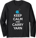 Knitting & Crochet Gifts - Keep Calm & Carry Yarn Funny Long Sleeve Yarn Supply | Trending 2025 | Customer Favorite