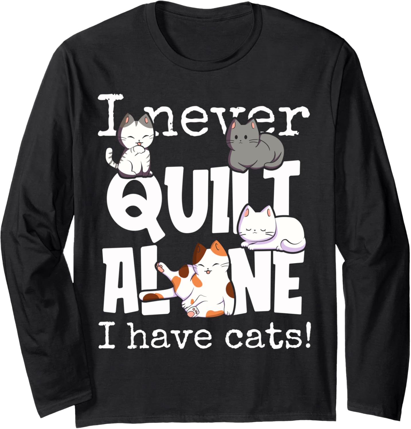 Quilting Themed Quilt Makers Sewing Cat Mom Fun Saying Long Sleeve Apparel | US Viral Style | Must-Have Style