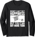 Knitting Money Can't Buy Happiness Yarn Funny Knitting Long Sleeve Yarn Supply | Premium Quality | Best Seller Choice