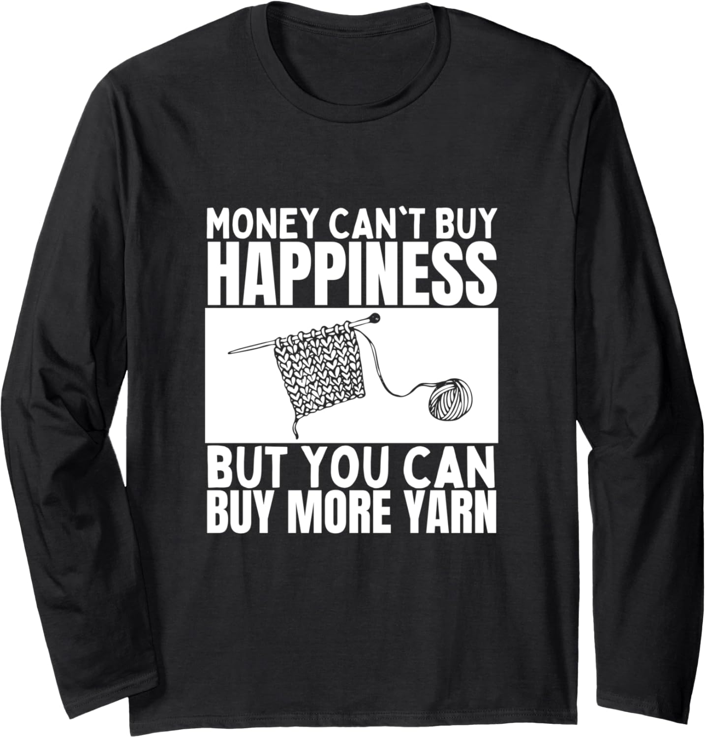 Knitting Money Can't Buy Happiness Yarn Funny Knitting Long Sleeve Yarn Supply | Premium Quality | Best Seller Choice