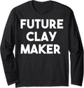 Future Clay Maker Long Sleeve Apparel | US Viral Style | Comfort Daily Wear