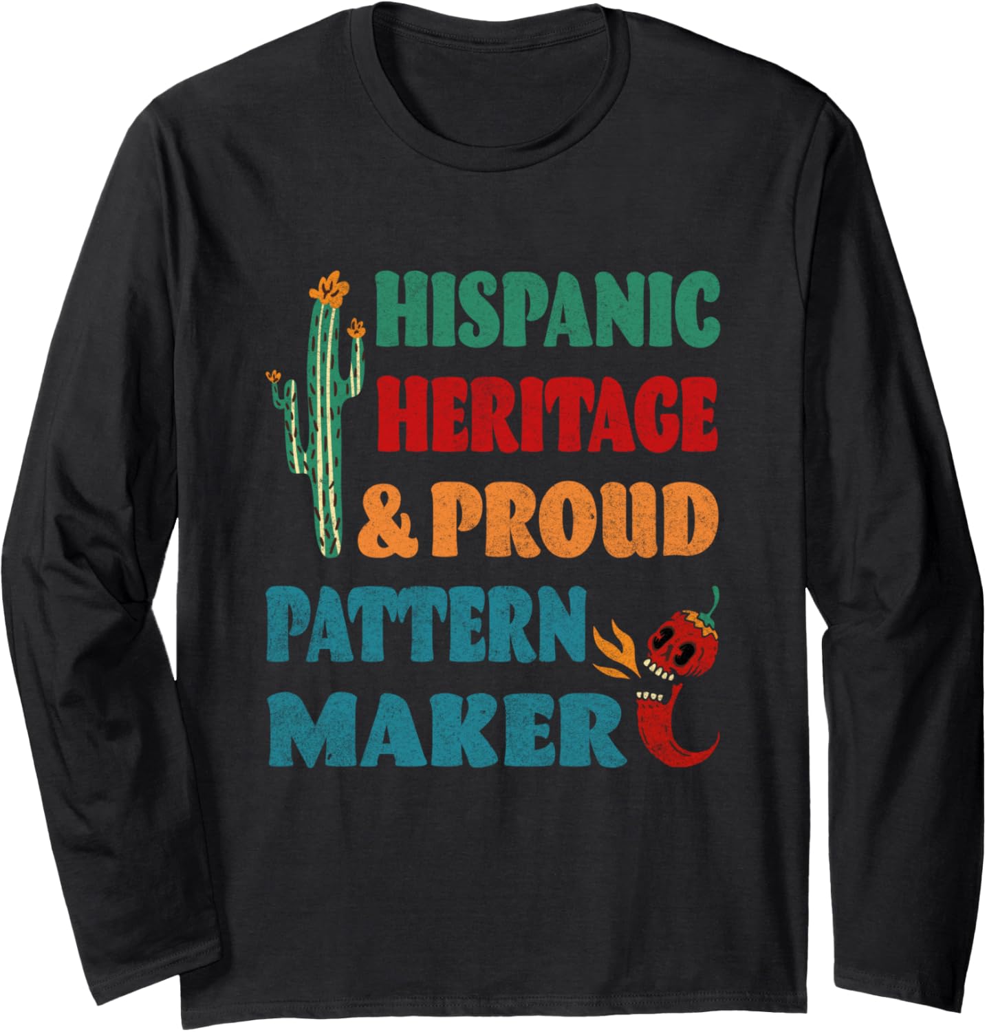 Hispanic Heritage & Proud Pattern Maker Long Sleeve Apparel | Premium Quality | Aesthetic Fit