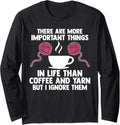 there are important thigs life coffee and yarn coffee lover Long Sleeve Yarn Supply | High Search Volume | Customer F...