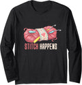 Stitch Happens - Yarn Lover Long Sleeve Yarn Supply | High Search Volume | Best Seller Choice