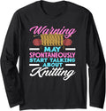 Knitting Warning May Talk About Knitting Yarn Needles Long Sleeve Yarn Supply | Viral US Pick | Perfect for Crafters