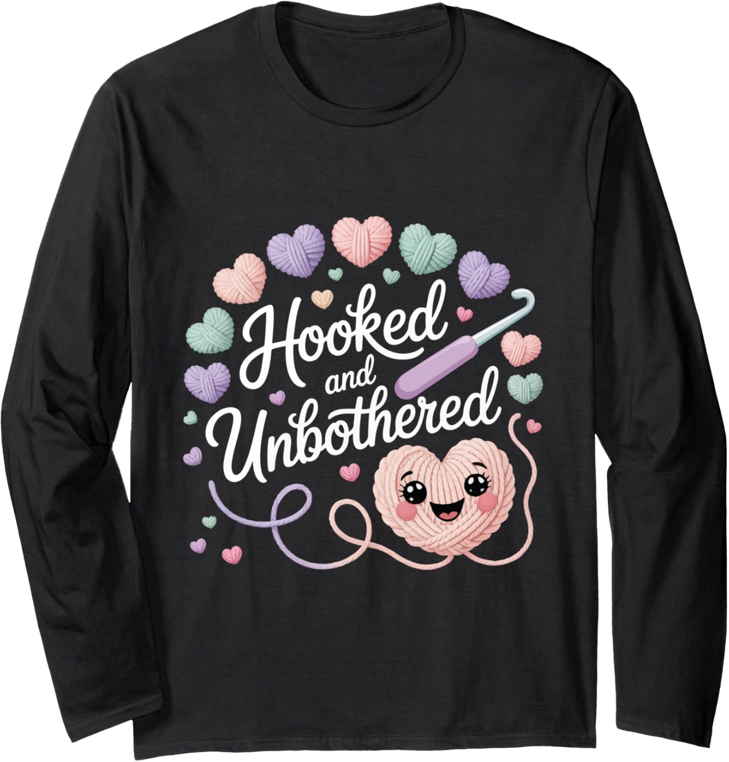 Hooked and Unbothered Chill Crochet Mood Yarn Lovers Crafter Long Sleeve Yarn Supply | High Search Volume | Perfect f...