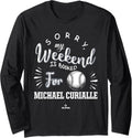 Weekend Booked for Michael Curialle Prospect Baseball Fan Long Sleeve Apparel | US Best Seller