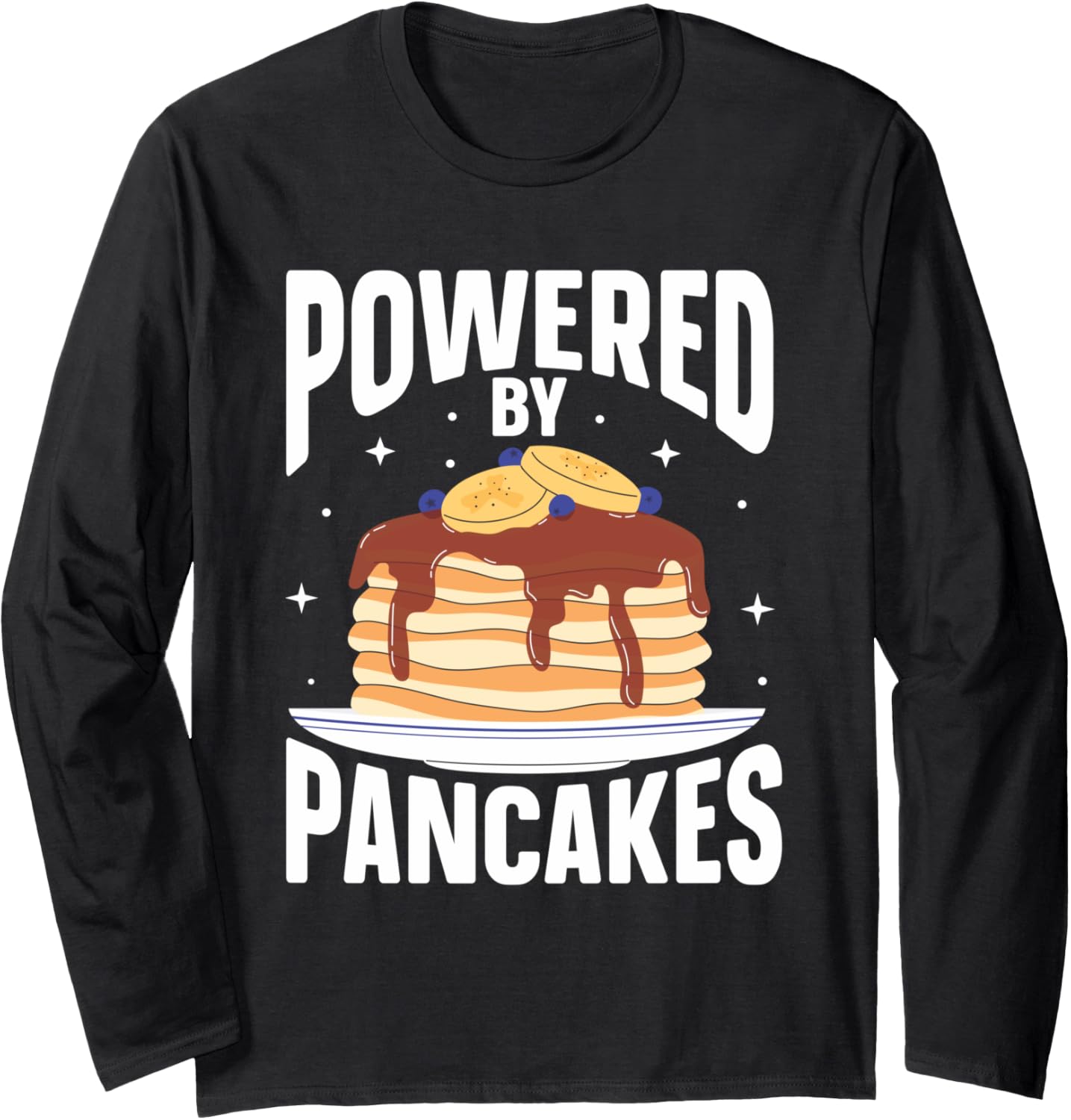 Powered By Pancakes Pancake Maker Breakfast Pancakes Syrup Long Sleeve Apparel | High Search Volume | Must-Have Style