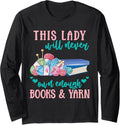 THIS LADY will never own enough BOOKS & YARN Long Sleeve Yarn Supply | High Search Volume | High CTR Title