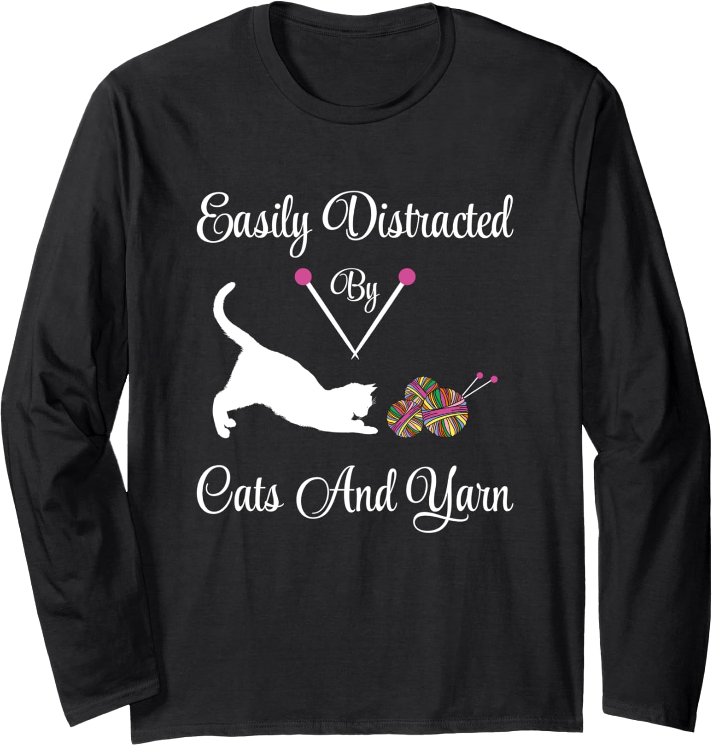 Easily Distracted By Cats And Yarn, Knitting Yarn lovers Long Sleeve Yarn Supply | Viral US Pick | Best Seller Choice