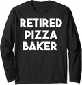 Retired Pizza Maker Long Sleeve Apparel | Best Seller Pick | Must-Have Style