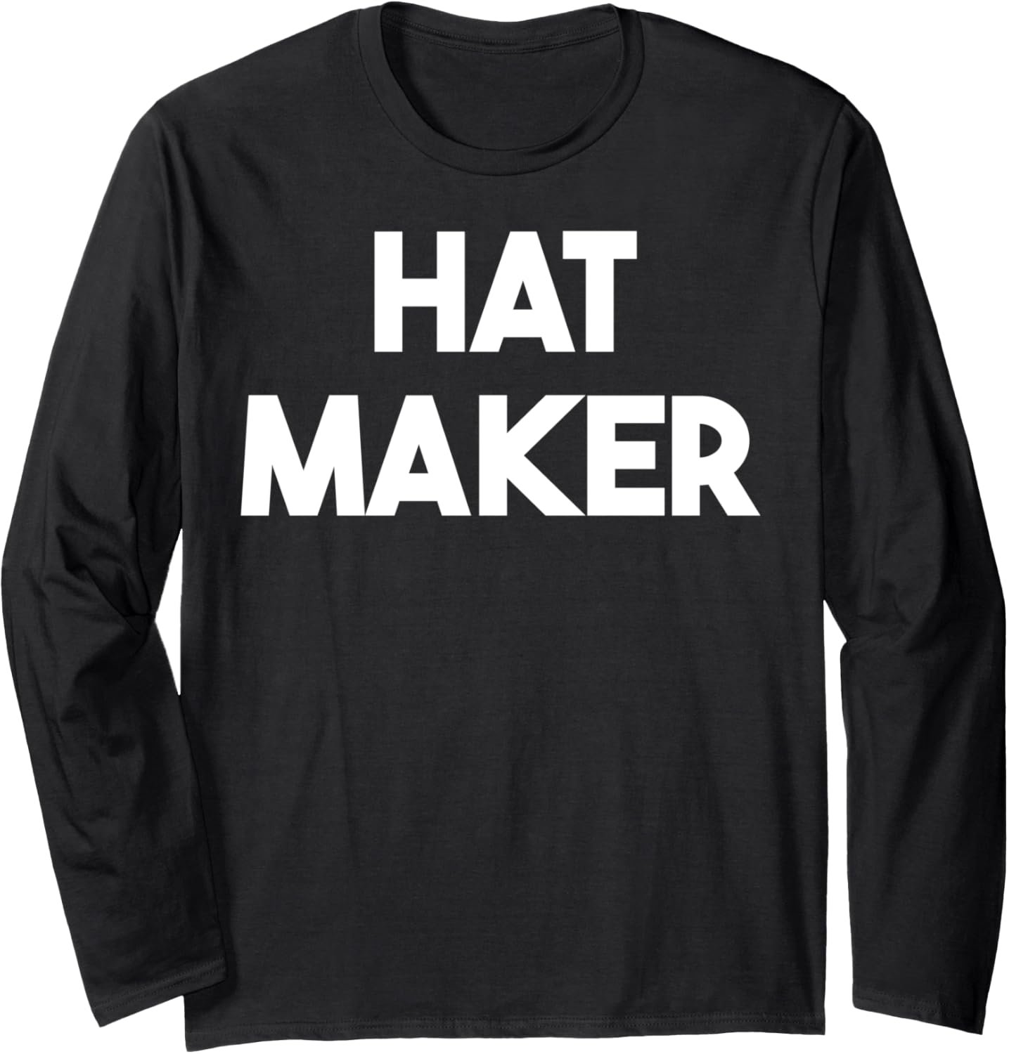 Hat Maker Long Sleeve Apparel | US Viral Style | Perfect Gift Idea
