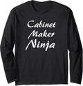 Cabinet Maker Tshirt Job Occupation Work Title Long Sleeve T-Shirt | US Viral Style | Must-Have Style