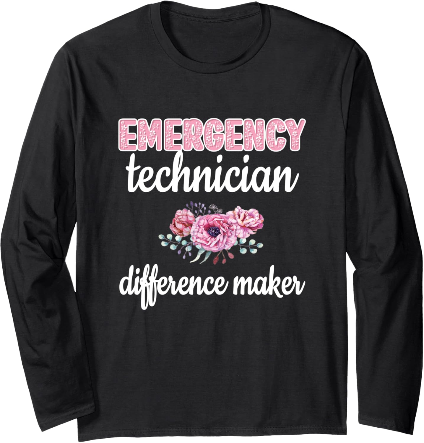 ER Technician Difference Maker Emergency Room Tech ERT Long Sleeve Apparel | Premium Quality | Perfect Gift Idea