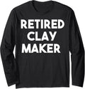 Retired Clay Maker Long Sleeve Apparel | Best Seller Pick | Aesthetic Fit