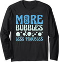 More Bubbles Less Troubles Soap Making Soap Maker Long Sleeve Apparel | High Search Volume | Must-Have Style
