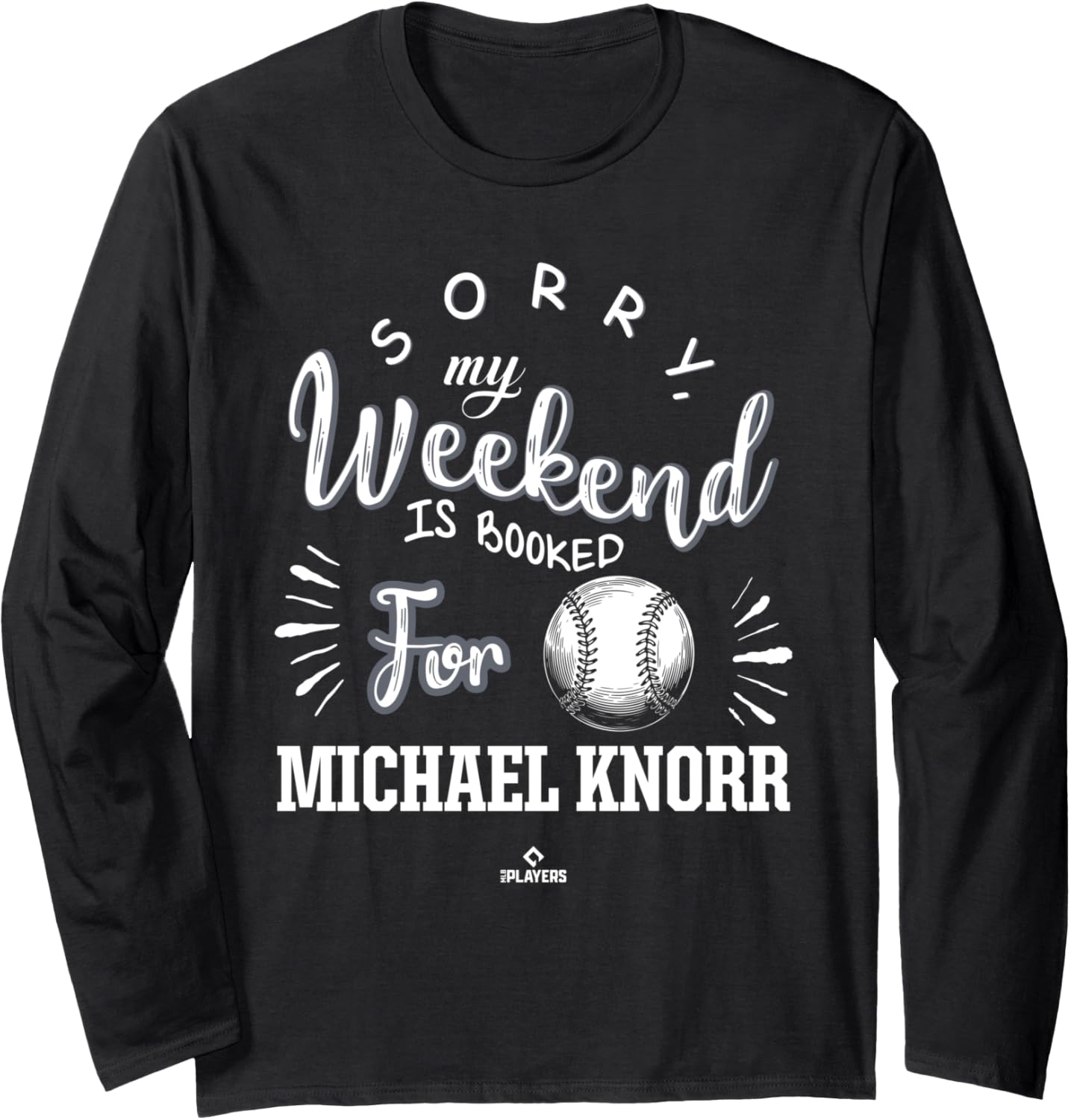 Weekend Booked for Michael Knorr Prospect Baseball Fan Gear Long Sleeve Apparel | Trending 2025